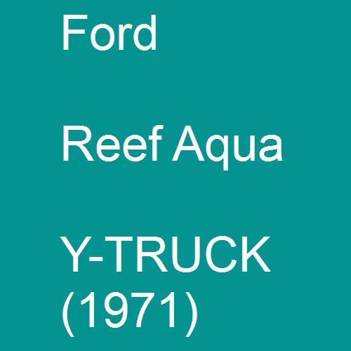 Ford, Reef Aqua, Y-TRUCK (1971).